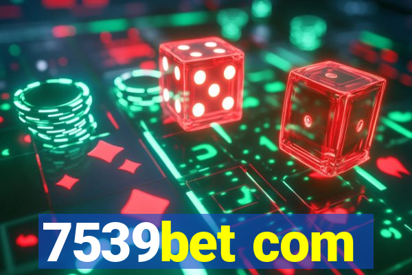 7539bet com